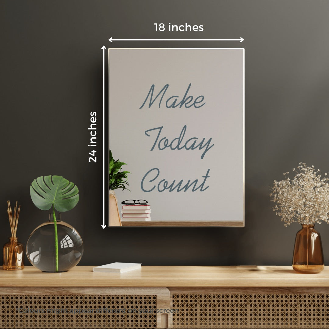 'Make Today Count' Quote Mirror