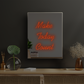 'Make Today Count' Quote Mirror