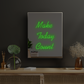 'Make Today Count' Quote Mirror